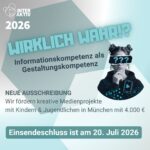 Wirklich wahr!? Herbstausschreibung 2026